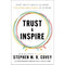 Trust & Inspire by Stephen R Covey
