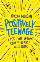 Untangled By Lisa Damour and Positively Teenage By Nicola Morgan 2 Books Collection Set