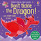 Don't Tickle the Dragon (Touchy-feely sound books) by Sam Taplin