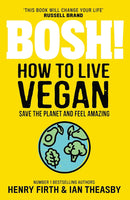 BOSH Series 6 Books Collection Set By Henry Firth and Ian Theasby (on a Budget, How to Live Vegan, Healthy Vegan, [Hardcover] Speedy BOSH, [Hardcover] Bosh Simple Recipes, [Hardcover] Bish Bash Bosh)