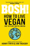 ["9789124191559", "bish bash bosh", "bosh books set", "bosh collection", "bosh healthy vegan", "bosh healthy vegan books", "bosh healthy vegan by henry firth", "bosh healthy vegan collection", "bosh healthy vegan series", "bosh how to live vegan", "BOSH on a Budget", "bosh series", "Bosh Simple Recipes", "Healthy Vegan", "How to Live Vegan", "on a Budget", "Speedy BOSH"]