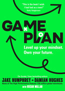 Game Plan: Level Up Your Mindset. Own Your Future by Jake Humphrey & Damian Hughes
