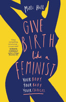 Allergy-Free Baby Toddler, What Mummy Makes HB, Give Birth Like a Feminist 3 Books Collection Set