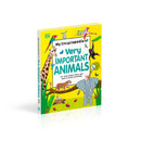 My Encyclopedia Of Very Important Animals - For Little Animal Lovers Who Want To Know Everything