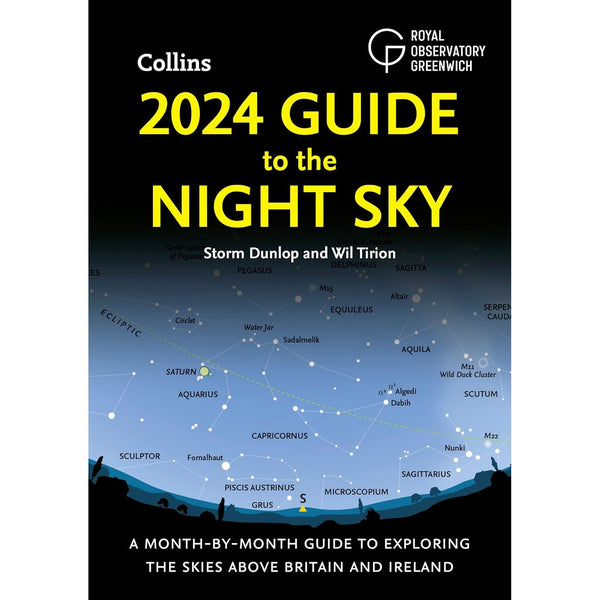 2024 Guide to the Night Sky: Discover the Secrets of the Night Sky. A Comprehensive Guide to Astronomy and Stargazing by the Bestselling Author of &quot;2023 Guide to the Night Sky&quot;