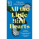 All the Little Bird-Hearts: Longlisted for the Booker Prize 2023