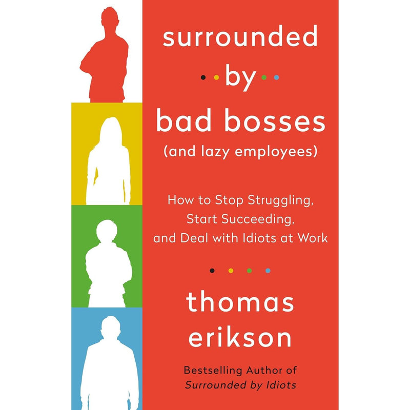 ["9781250763907", "bestselling books", "bestselling single books", "business leadership skills", "Business Leadership Skills book", "business motivation skills", "leadership books", "leadership education", "motivational self help", "practical and motivational self help", "self development books", "self help", "self help books", "sunday times", "surrounded by bad bosses and lazy employees thomas erikson", "surrounded by psychopaths", "swedish behavioural", "thomas erikson", "thomas erikson book collection", "thomas erikson book collection set", "thomas erikson book set", "thomas erikson books", "thomas erikson surrounded by bad bosses and lazy employees"]