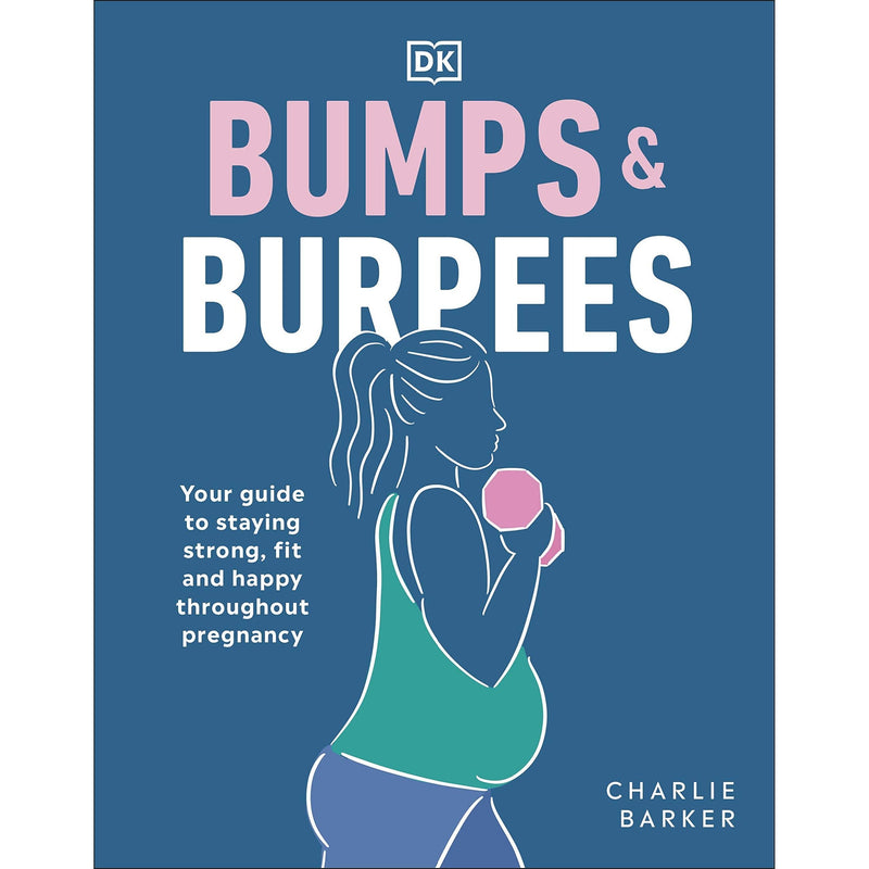 ["9780241491119", "baby development", "baby development books", "birth & baby care", "body", "Bumps & Burpees", "Bumps and Burpees  Your Guide to Staying Strong", "Charlie Barker", "Exercise & workout books", "Fit and Happy Throughout Pregnancy", "Mind", "Pregnancy", "Pregnancy & Childbirth", "Pregnancy & Childbirth book", "Pregnancy & Exercise", "pregnancy bible", "pregnancy care book", "Pregnancy Guide", "pregnancy guide book", "Pregnancy Handbook guide", "spirit: meditation & visualisation", "Women's health"]