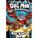 Dog Man 14: Big Jim Believes (the latest laugh-out-loud, full-colour graphic novel in the Number One, millions-of-copies-selling series!)