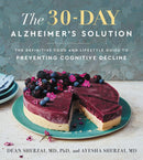 The 30-Day Alzheimer's Solution: The Definitive Food and Lifestyle Guide to Preventing Cognitive Decline  A WSJ Bestselling Neurologist-Led Cookbook