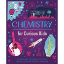 Chemistry for Curious Kids: An Illustrated Introduction to Atoms, Elements, Chemical Reactions, and More! (Curious Kids, 2)
