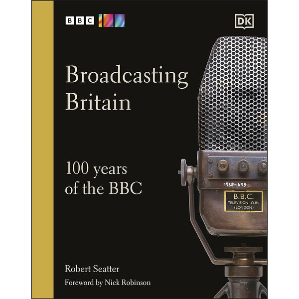 Broadcasting Britain: 100 Years of the BBC