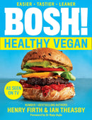BOSH Series 6 Books Collection Set By Henry Firth and Ian Theasby (on a Budget, How to Live Vegan, Healthy Vegan, [Hardcover] Speedy BOSH, [Hardcover] Bosh Simple Recipes, [Hardcover] Bish Bash Bosh)