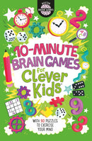 10-Minute Brain Games for Clever Kids: With 90 Puzzles to Exercise Your Mind