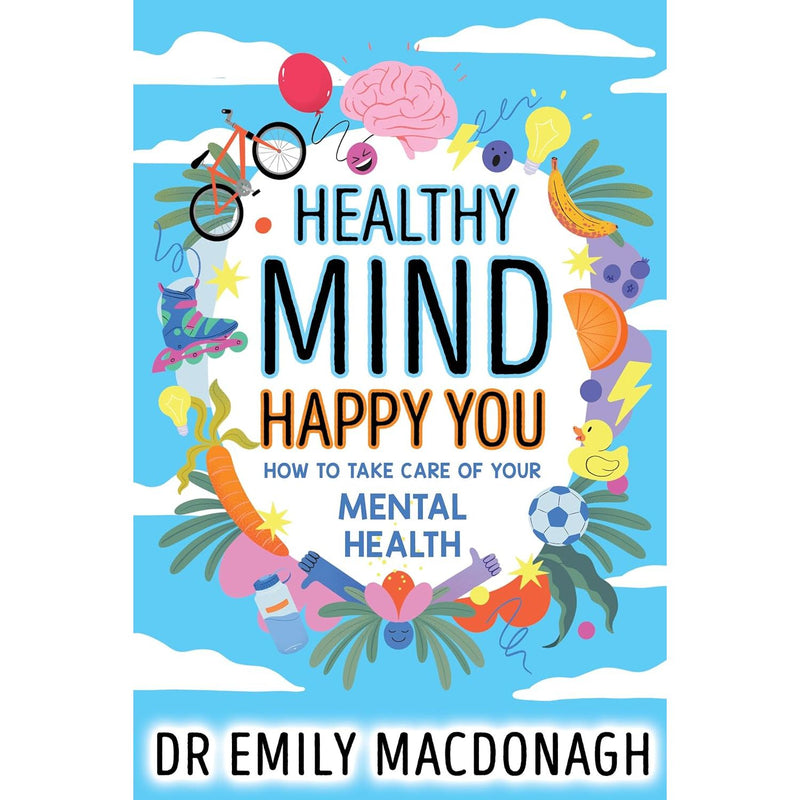 ["better mental health", "children's mental health", "Children's Mindfulness", "Childrens LGBTQ+ Books", "Dr Emily MacDonagh", "Dr Emily MacDonagh Book Collection", "Dr Emily MacDonagh Book Collection Set", "Dr Emily MacDonagh Books", "Dr Emily MacDonagh Collection", "Emily MacDonagh", "Emily MacDonagh Book Collection", "Emily MacDonagh Book Collection Set", "Emily MacDonagh Books", "Emily MacDonagh Collection", "Health and Parenting Columnist", "healthy eating", "healthy mind", "healthy mind happy you", "LGBTQ+ Books", "Meditation Books", "Mental health", "mental health books", "mental health skills", "NHS doctor", "physical changes of puberty", "positive body image", "practising NHS doctor", "self-esteem"]