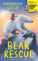 Bear Rescue: World Book Day 2026: From the bestselling and multi-award-winning author of THE LAST BEAR comes a breathtaking Arctic adventure, written for World Book Day 2026