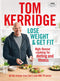 ["9789123945306", "Baking", "Baking Bible", "Baking book", "Baking Books", "baking cookbook", "baking guide", "Fitness & Exercise", "Lose Weight & Get Fit High-flavour cooking for dieting and fitness", "Lose Weight & Get Fit: All of the recipes from Tom’s BBC cookery series: High-flavour cooking for dieting and fitness", "low cholesterol diet", "low fat diet", "low fat diet recipes", "The Dopamine Diet", "Tom Kerridge", "Tom Kerridge Book", "Tom Kerridge Books", "Tom Kerridge Collection", "weight control nutrition"]