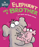 Elephant Has a Brother – Experiences Matter Paperback by Sue Graves | Children’s Story About Siblings & Emotions (Ages 3–7)