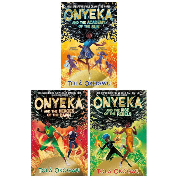 Onyeka Series 3 Books Collection Set (Onyeka and the Academy of the Sun, Onyeka and the Rise of the Rebels & Onyeka and the Heroes of the Dawn)