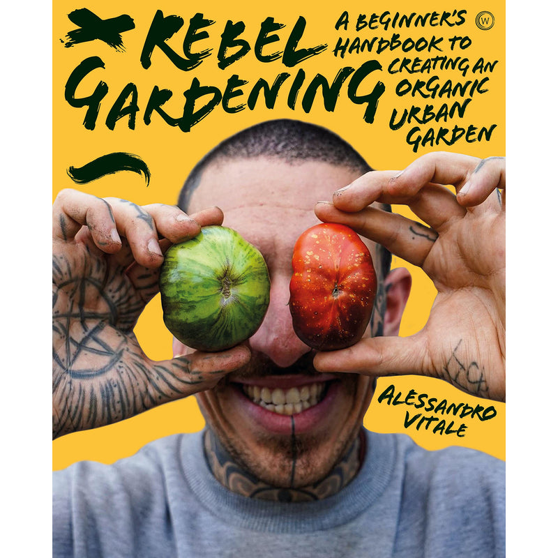 ["9781786786913", "Alessandro Vitale", "Alessandro Vitale books", "Alessandro Vitale gardening", "Alessandro Vitale set", "Garden", "garden design", "Gardening", "gardening books", "Home and Garden", "home garden books", "home gardening books", "How to Garden", "organic gardening", "organic urban garden", "Rebel Gardening", "Rebel Gardening book", "urban gardening"]