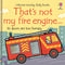 ["9781801314855", "baby books", "Board Book", "Board Book Collection", "board books", "board books for toddlers", "children board book", "children board books", "childrens books", "Childrens Books (0-3)", "Childrens Early Learning Books on Sense & Sensation", "cl0-PTR", "fire engine", "Not My Fire Engine", "That Not My Fire Engine", "That's Not My Fire Engine", "thats not my series", "Touchy Feely", "Touchy feely Board", "Touchy Feely board book", "touchy feely board books", "Touchy Feely book", "touchy feely books", "touchy feely series", "Usborne Touchy Feely", "Usborne Touchy Feely board book", "usborne touchy feely books", "usborne touchy-feely board books"]
