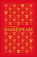 The Little Book of Shakespeare (DK Big Ideas Series)