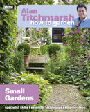 Alan Titchmarsh How to Garden Series 2 Books Collection Set (Pruning and Training, Small Gardens)
