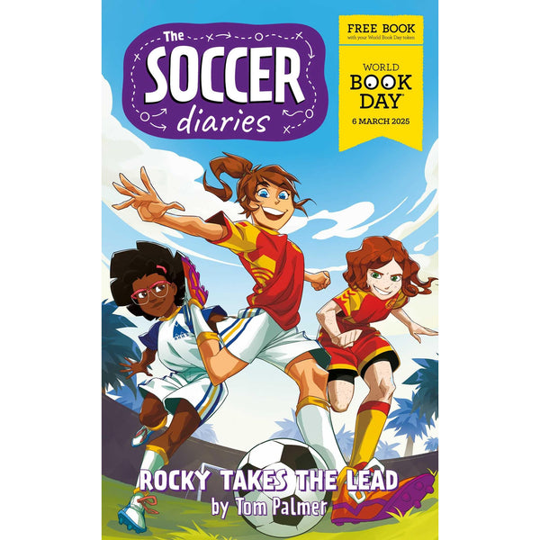 The Soccer Diaries: Rocky Takes the Lead by Tom Palmer – World Book Da