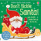 ["9781805313021", "Don't Tickle Santa!", "Sam Taplin", "Touchy-Feely Sound Books", "usborne", "usborne book collection", "Usborne Book Collection Set", "usborne book set", "usborne books", "usborne collection", "usborne Don't Tickle Santa!", "usborne series", "usborne touchy feely books", "usborne touchy feely sound book", "usborne touchy feely sounds", "usbourne", "usbourne books"]
