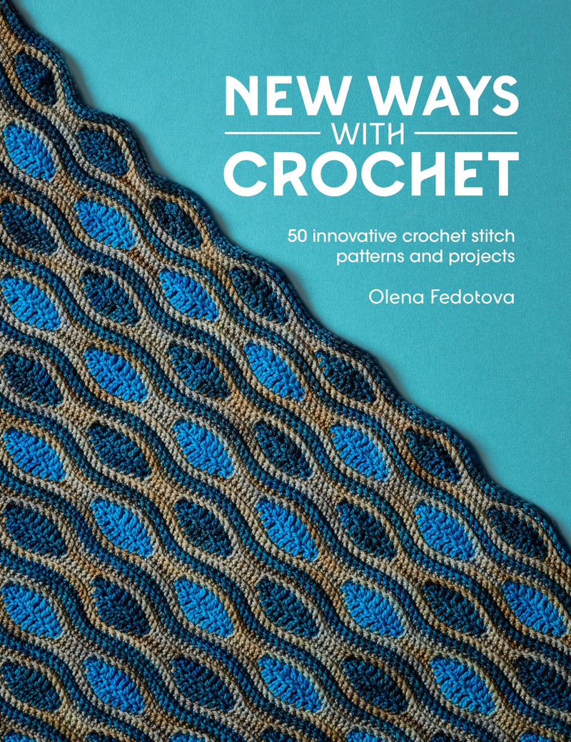 ["9781446315170", "Crochet", "crochet book", "Crochet Patterns", "crochet stitch patterns and projects", "crochet stitch patterns and projects book", "crochet stitch patterns and projects guide", "crochet stitch patterns and projects guide book", "crochet stitches and stitch patterns", "crochet stitches and stitch patterns book", "crochet stitches and stitch patterns books", "crochet stitches and stitch patterns guide", "crocheting books", "Fabrics", "Needlework", "Needlework & Fabrics", "New Ways With Crochet: 50 innovative crochet stitch patterns and projects", "Olena Fedotova"]