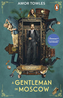 A Gentleman in Moscow: The worldwide bestseller by Amor Towles