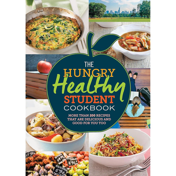 The Hungry Healthy Student Cookbook: More than 200 recipes that are delicious and good for you too (The Hungry Cookbooks)