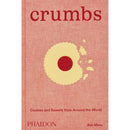 Crumbs: Cookies and Sweets from Around the World by Ben Mims