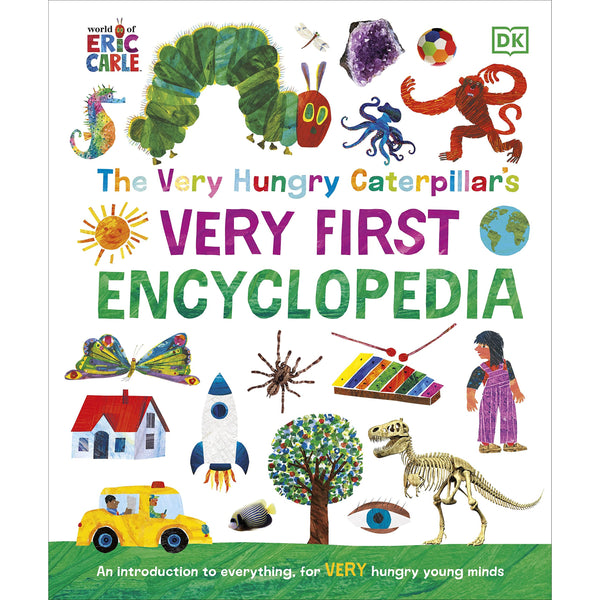 The Very Hungry Caterpillar's Very First Encyclopedia: An Introduction to Everything, for VERY Hungry Young Minds