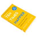 Ten Times Happier by Owen O’Kane | Practical Steps to a Calmer, More Contented You - Transform Anxiety into Peace and Positivity