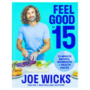 Feel Good in 15: The new how-to guide from best-selling author and fitness coach with tips, tricks and recipes to boost your health and well-being