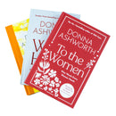 Donna Ashworth Collection 3 Books Set (Wild Hope, Growing Brave and To the Women)