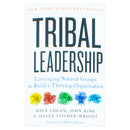 Tribal Leadership: Leveraging Natural Groups to Build a Thriving Organization
