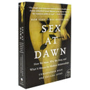 Sex at Dawn: How We Mate, Why We Stray, and What It Means for Modern Relationships (P.S.)
