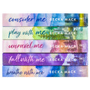 Playing For Keeps Series by Becka Mack 5 Books Collection (Consider Me, Play with Me, Unravel Me, Fall With Me & Breathe with Me)