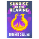 Sunrise on the Reaping by Suzanne Collins – A Hunger Games Novel | Bestselling YA Dystopian Fantasy Book