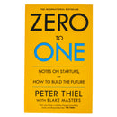 Peter Thiels Zero To One - Notes On Start Ups Or How To Build The Future