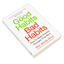 Good Habits, Bad Habits: A practical guide to mastering your mind and making positive changes that stick by Wendy Wood