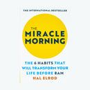 The Miracle Morning: The 6 Habits That Will Transform Your Life Before 8AM