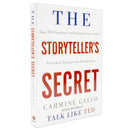 The Storyteller's Secret: How TED Speakers and Inspirational Leaders Turn Their Passion into Performance by Carmine Gallo