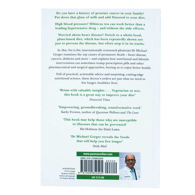 ["9781509852505", "Best Selling Single Books", "bestselling author", "bestselling book", "bestselling books", "bestselling single book", "Diet", "Diet and Dieting", "Diet Plan", "Dietetics & nutrition", "Diets & dieting", "Groundbreaking Science of Healthy", "Health & wholefood cookery", "Health and Fitness", "How Not To Die", "How Not To Diet", "Michael Greger", "michael greger books", "michael greger collection", "michael greger how not to die", "michael greger set", "Popular medicine & health", "self help books"]