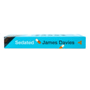 Sedated: How Modern Capitalism Created our Mental Health Crisis by James Davies