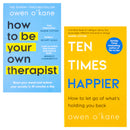 Owen O Kane 2 Books Collection Set (How to Be Your Own Therapist & Ten Times Happier)