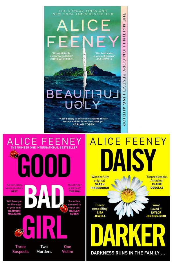 Alice Feeney 3 Books Collection Set (Beautiful Ugly, Daisy Darker, Good Bad Girl)