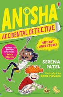 Anisha, Accidental Detective Series 7 Books Collection Set By Serena Patel (Accidental Detective, School's Cancelled, Granny Trouble, Show Stoppers, Holiday Adventure, Fright Night, Beach Disaster)